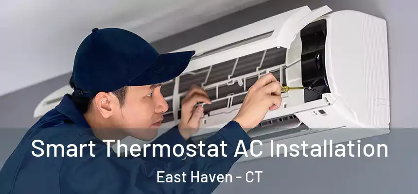  Smart Thermostat AC Installation East Haven - CT
